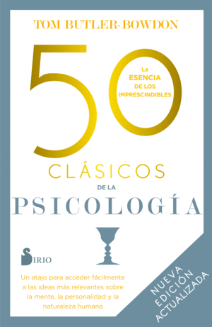50 CL�SICOS DE LA PSICOLOG�A. NUEVA EDICI�N ACTUALIZADA