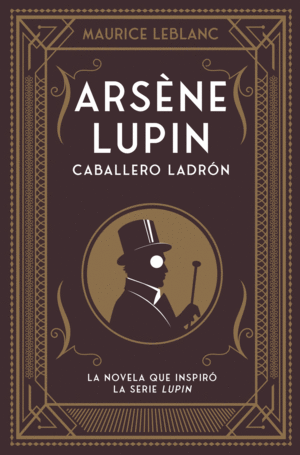 ARS�NE LUPIN, CABALLERO LADR�N