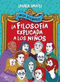 HOLA SOCRATES! LA FILOSOFIA EXPLICADA A LOS NIOS