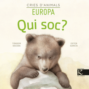 CRIES D'ANIMALS - EUROPA  QUI SOC