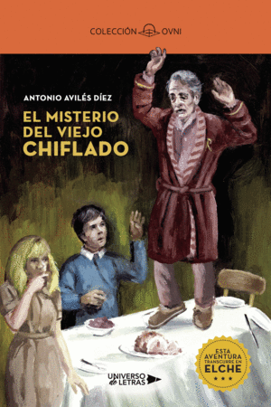 EL MISTERIO DEL VIEJO CHIFLADO