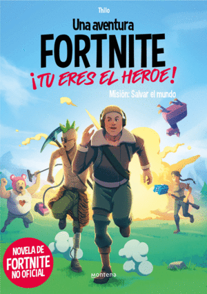 FORTNITE TU ERES EL HEROE!  MISION: SALVAR EL MUNDO