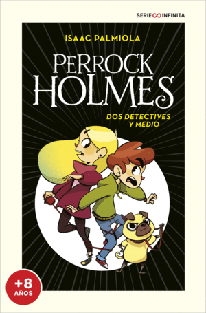 PERROCK HOLMES  DOS DETECTIVES Y MEDIO