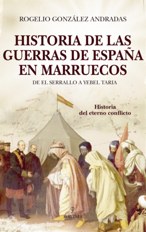 HISTORIA DE LAS GUERRAS DE ESPAA EN MARRUECOS