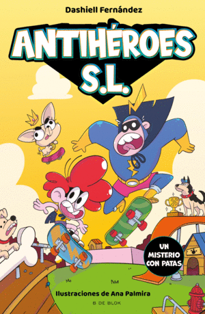 ANTIHEROES S.L. 3  UN MISTERIO CON PATAS