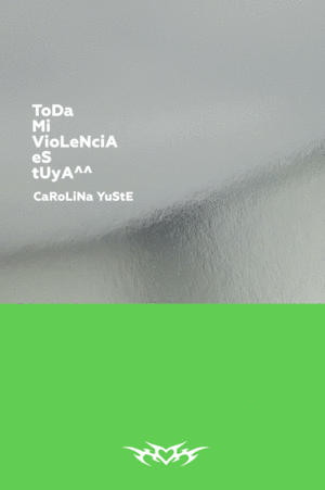 TODA MI VIOLENCIA ES TUYA^^