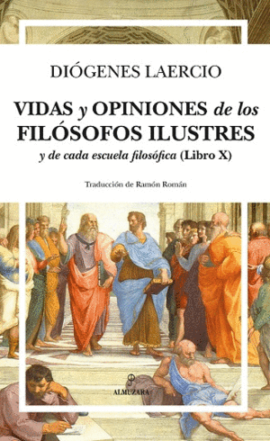 VIDAS Y OPINIONES DE LOS FILSOFOS ILUSTRES Y DE CADA ESCUELA FILOSFICA (LIBRO