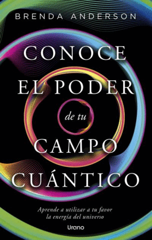 CONOCE EL PODER DE TU CAMPO CUNTICO