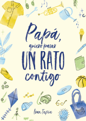 PAPA, QUIERO PASAR UN RATO CONTIGO