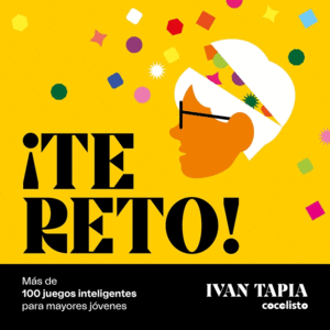 TE RETO! MAS DE 100 JUEGOS INTELIGENTES PARA MAYORES JOVENES