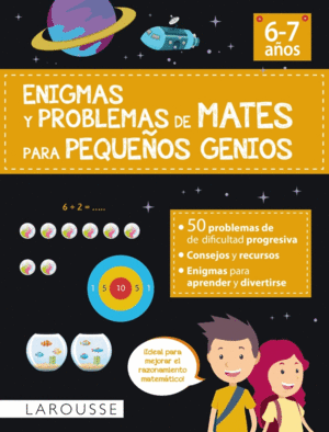 ENIGMAS Y PROBLEMAS DE MATES 6-7 AÑOS PARA PEQUEÑOS GENIOS