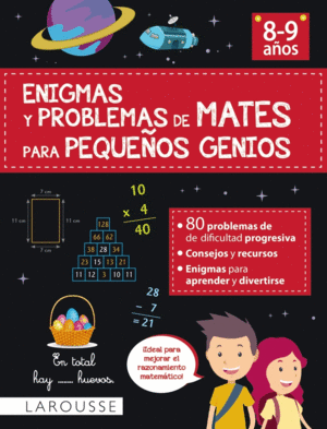ENIGMAS Y PROBLEMAS DE MATES 8-9 AÑIOS PARA PEQUEÑOS GENIOS