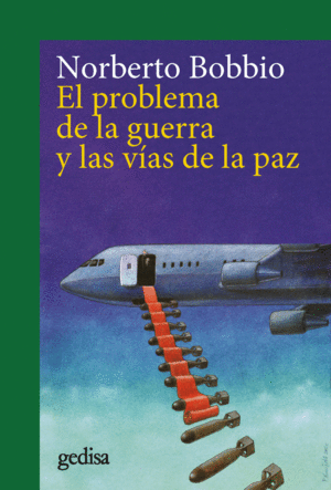 PROBLEMA DE LA GUERRA Y LAS VAS DE LA PAZ, EL (N.E.)