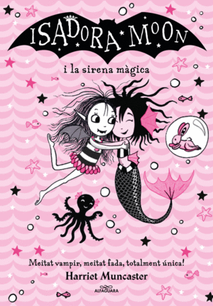 LA ISADORA MOON I LA SIRENA MAGICA