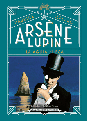 ARSNE LUPIN - LA AGUJA HUECA