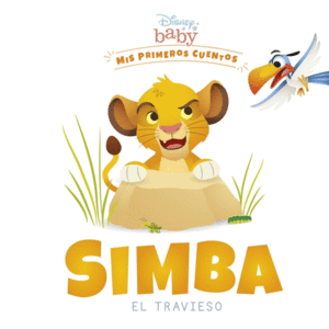 DISNEY BABY. SIMBA EL TRAVIESO