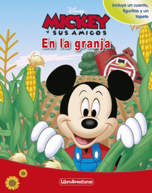 MICKEY Y SUS AMIGOS. EN LA GRANJA. LIBROAVENTURAS