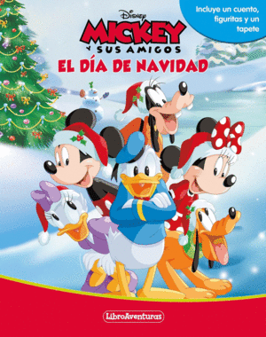 MICKEY Y SUS AMIGOS. EL DIA DE NAVIDAD. LIBROAVENTURAS