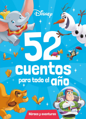 DISNEY. 52 CUENTOS PARA TODO EL AO. HEROES Y AVENTURAS