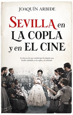 SEVILLA EN LA COPLA Y EL CINE