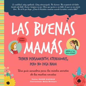 LAS BUENAS MAMA TIENEN PENSAMIENTOS ATERRADORES, PERO NO PASA NAD