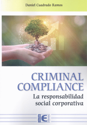 CRIMINAL COMPLIANCE. LA RESPONSABILIDAD SOCIAL CORPORATIVA