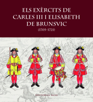 ELS EXERCITS DE CARLES III I ELISABET DE BRUNSVIC