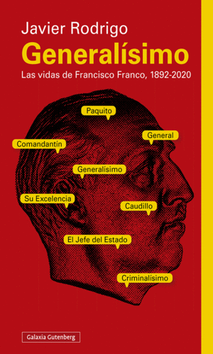 GENERALÍSIMO   LAS VIDAS DE FRANCISCO FRANCO, 1892-2020