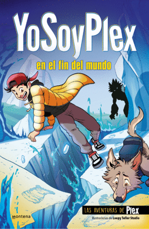 LAS AVENTURAS DE PLEX 2  YOSOYPLEX EN EL FIN DEL MUNDO