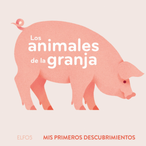 LOS ANIMALES DE LA GRANJA   MIS PRIMEROS DESCUBRIMIENTOS  CARTONE