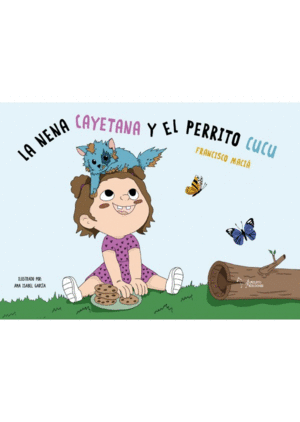 EL CUENTO DE LA NENA CAYETANA Y EL PERRITO CUCU