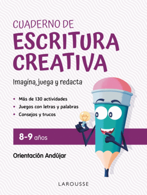 CUADERNO DE ESCRITURA CREATIVA 8-9 AOS