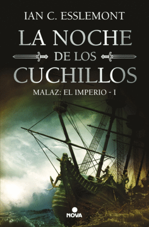 LA NOCHE DE LOS CUCHILLOS  (MALAZ.EL IMPERIO 1)