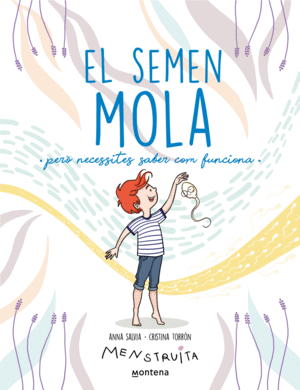 EL SEMEN MOLA (PER NECESSITES SABER COM FUNCIONA)