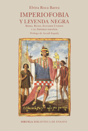 IMPERIOFOBIA Y LEYENDA NEGRA  -EDICION AMPLIADA-