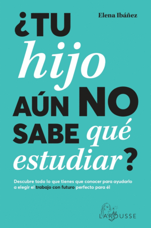 TU HIJO AN NO SABE QU ESTUDIAR