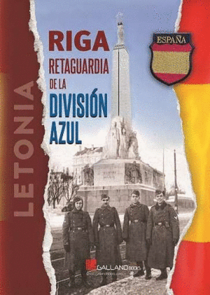 RIGA RETAGUARDIA DE LA DIVISION AZUL