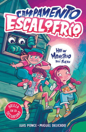 CAMPAMENTO ESCALOFRIO 1 HAY UN MONSTRUO ALLI FUERA