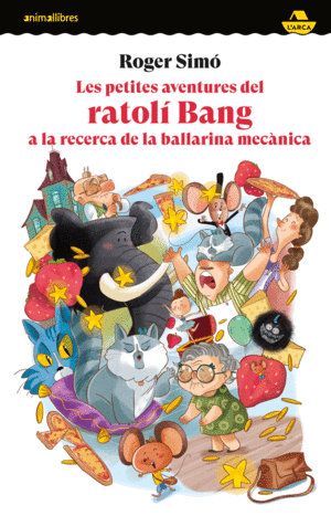 LES PETITES AVENTURES DEL RATOL BANG A LA RECERCA DE LA BALLARINA MECNICA