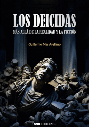 LOS DEICIDAS. M�S ALL� DE LA REALIDAD Y LA FICCI�N