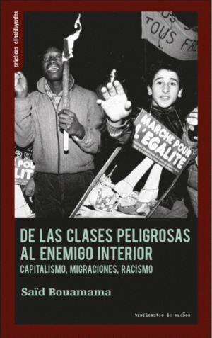 DE LAS CLASES PELIGROSAS AL ENEMIGO INTERIOR.