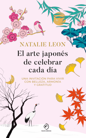 EL ARTE JAPON�S DE CELEBRAR CADA D�A