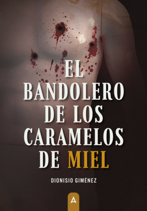 EL BANDOLERO DE LOS CARAMELOS DE MIEL