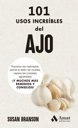 101 USOS INCREBLES DEL AJO