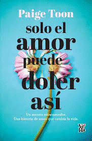 SOLO EL AMOR PUEDE DOLER AS