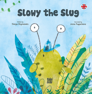 SLOWY THE SLUG