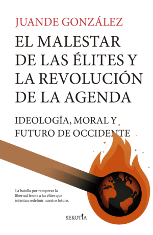 EL MALESTAR DE LAS ELITES Y LA REVOLUCION DE LA AGENDA