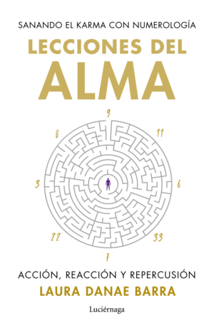 LECCIONES DEL ALMA: SANANDO EL KARMA CON NUMEROLOGIA