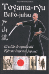 TOYAMA-RYU. BATTO-JUTSU. ESTILO DE ESPADA DEL EJER