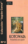 KOTOWAZA. PROVERBIOS DE JAPON (JAPON CERCA II)